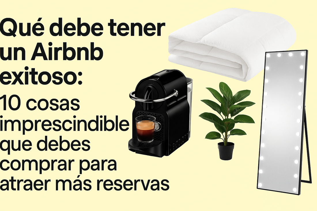 🏡 Qué debe tener un Airbnb exitoso: 10 cosas imprescindibles que debes comprar para atraer más reservas